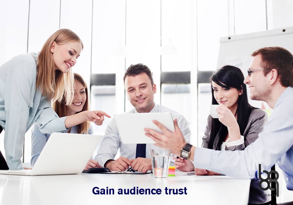 Gaining the trust of the audience